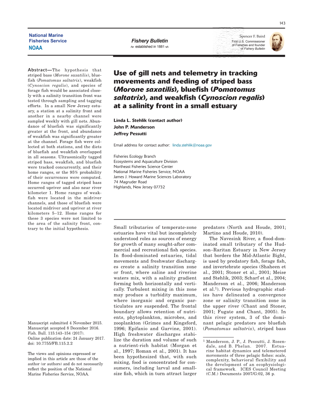 Use of Gill Nets and Telemetry in Tracking Movements and Feeding Of