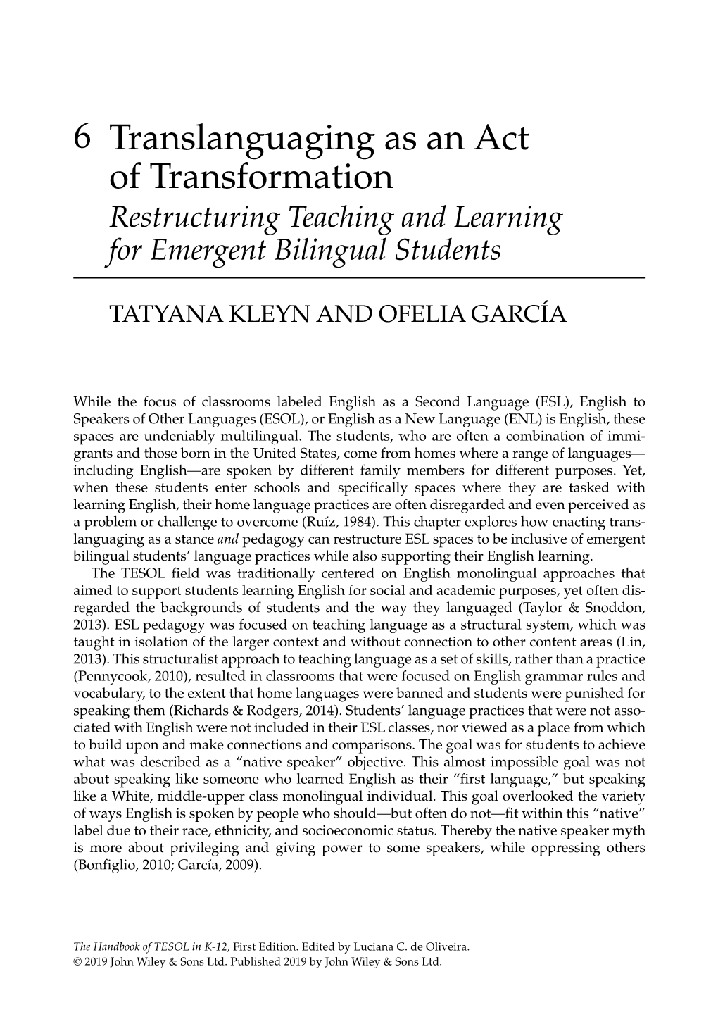 Translanguaging As an Act of Transformation Restructuring Teaching and Learning for Emergent Bilingual Students