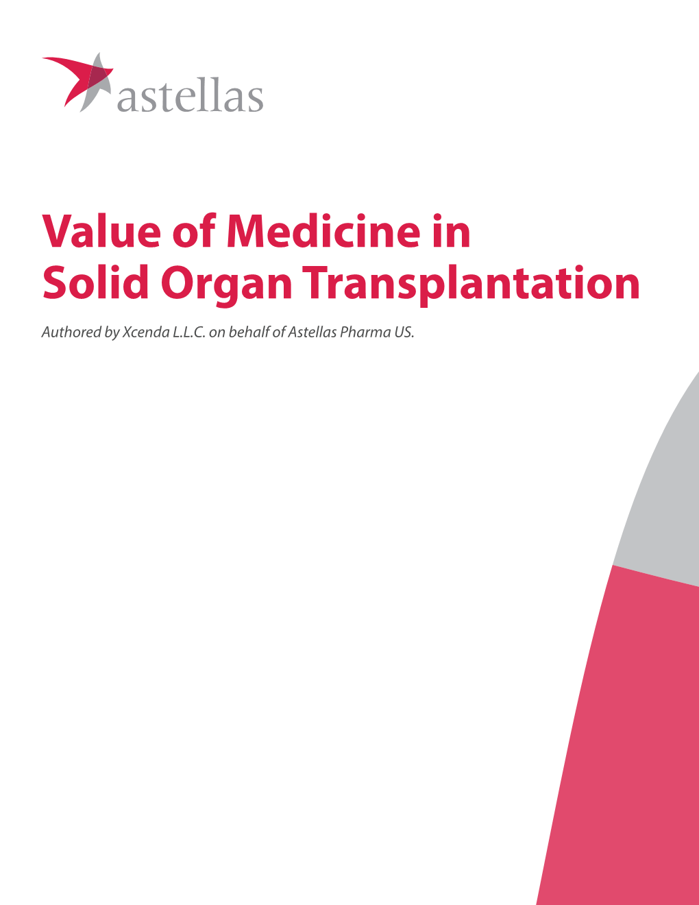 Value of Medicine in Solid Organ Transplantation Authored by Xcenda L.L.C