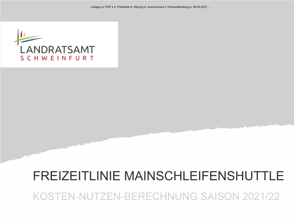 Freizeitlinie Mainschleifenshuttle Kosten-Nutzen-Berechnung Saison 2021/22 Mainschleifenshuttle Linienwege