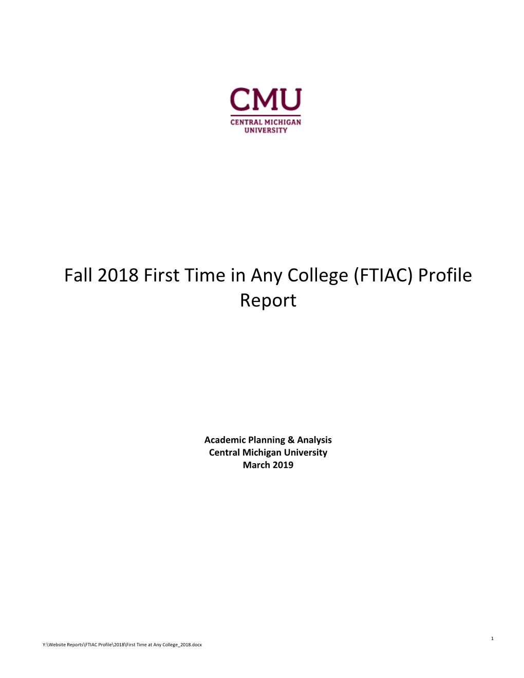 Fall 2018 First Time in Any College (FTIAC) Profile Report