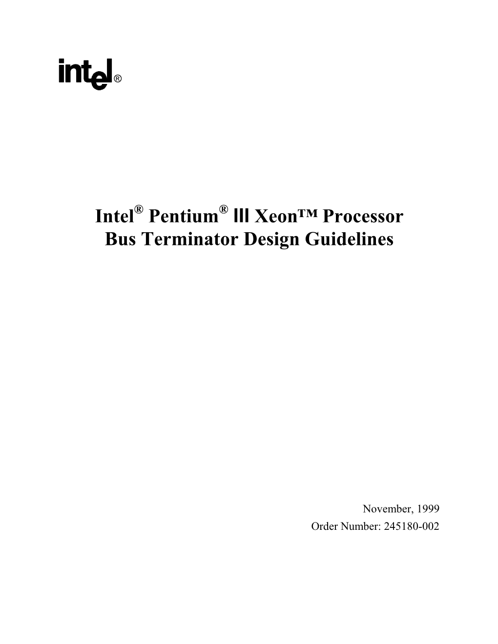 Intel Pentium III Xeon™ Processor Bus Terminator Design Guidelines