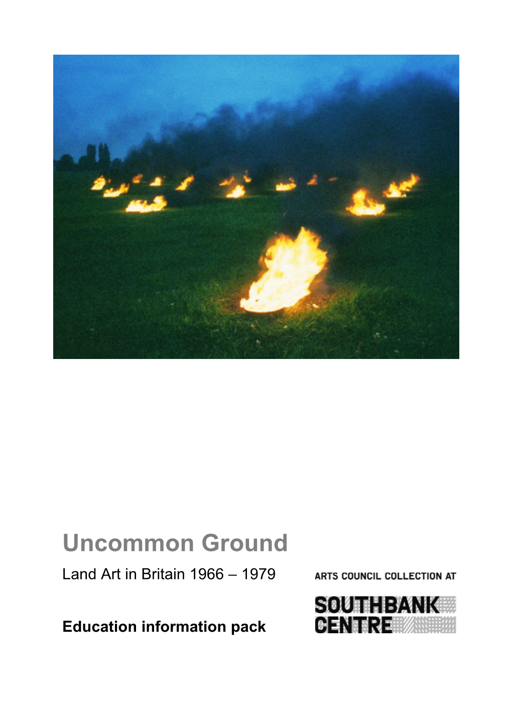 Uncommon Ground Land Art in Britain 1966 – 1979