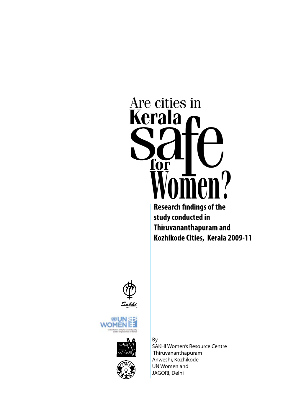 Research Findings of the Study Conducted in Thiruvananthapuram and Kozhikode Cities, Kerala 2009-11