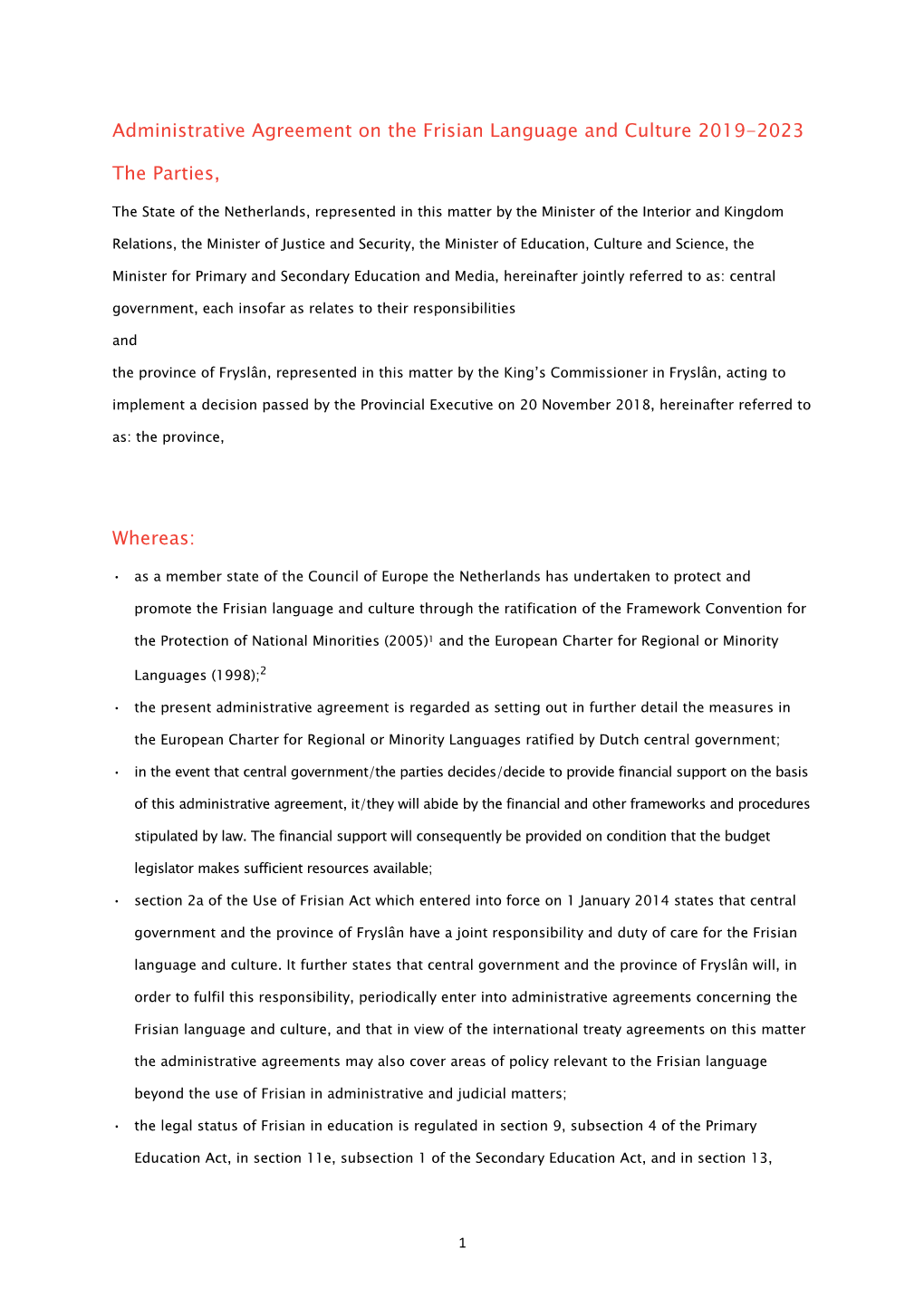 Administrative Agreement on the Frisian Language and Culture 2019-2023 the Parties, Whereas