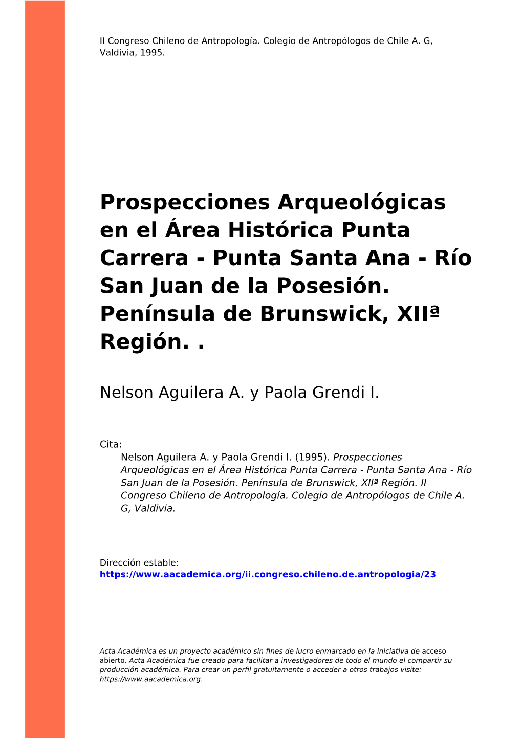Prospecciones Arqueológicas En El Área Histórica Punta Carrera - Punta Santa Ana - Río San Juan De La Posesión