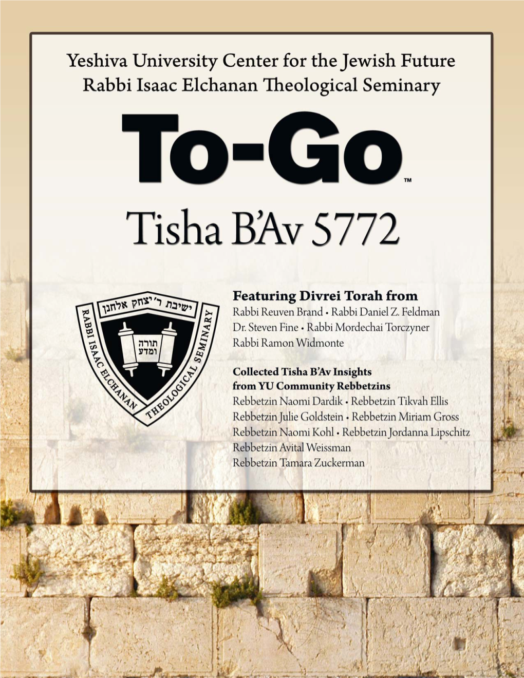 Yeshiva University • a To-Go Series • Av 5772