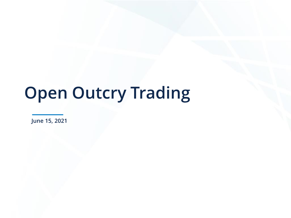 Phase 2D CAT Reporting Requirements for Open Outcry Trades