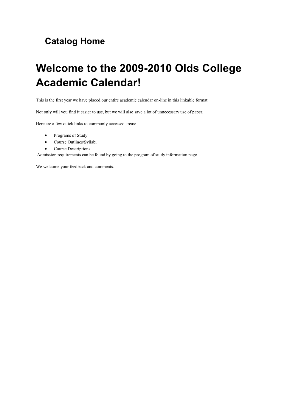 Welcome to the 2009-2010 Olds College Academic Calendar!