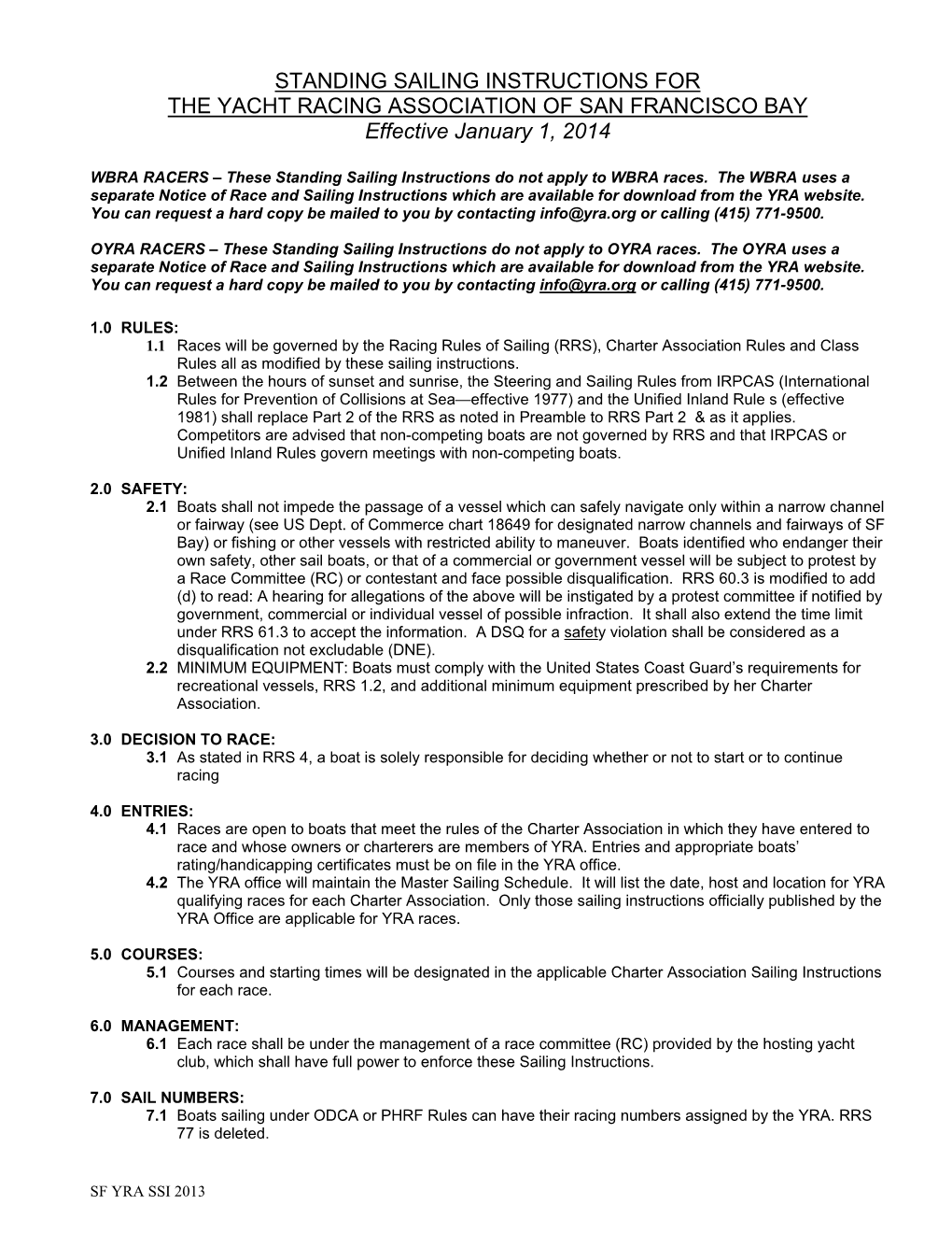 STANDING SAILING INSTRUCTIONS for the YACHT RACING ASSOCIATION of SAN FRANCISCO BAY Effective January 1, 2014