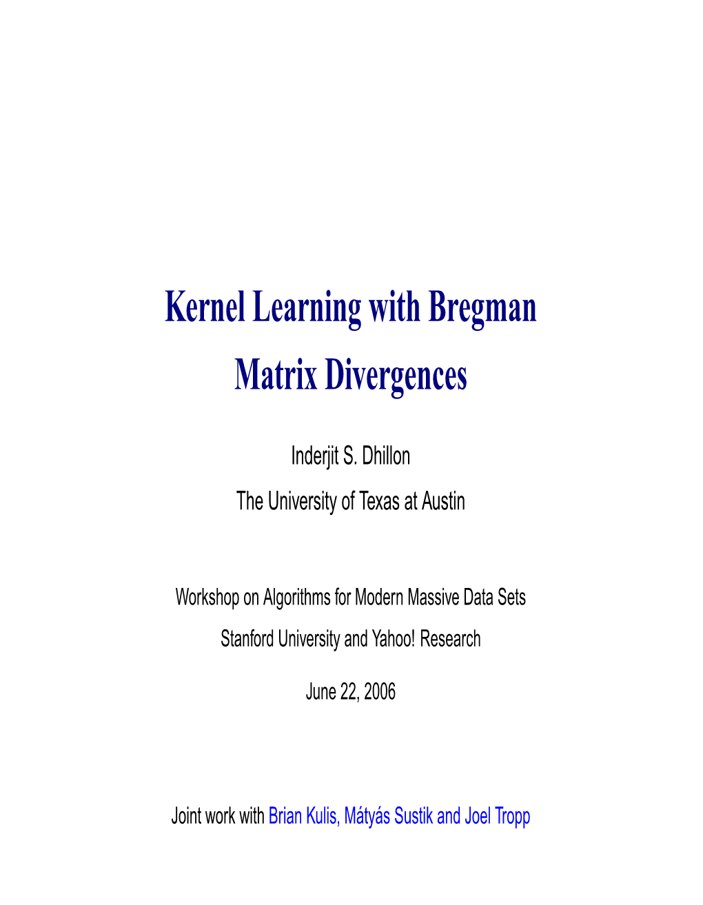 Kernel Learning with Bregman Matrix Divergences