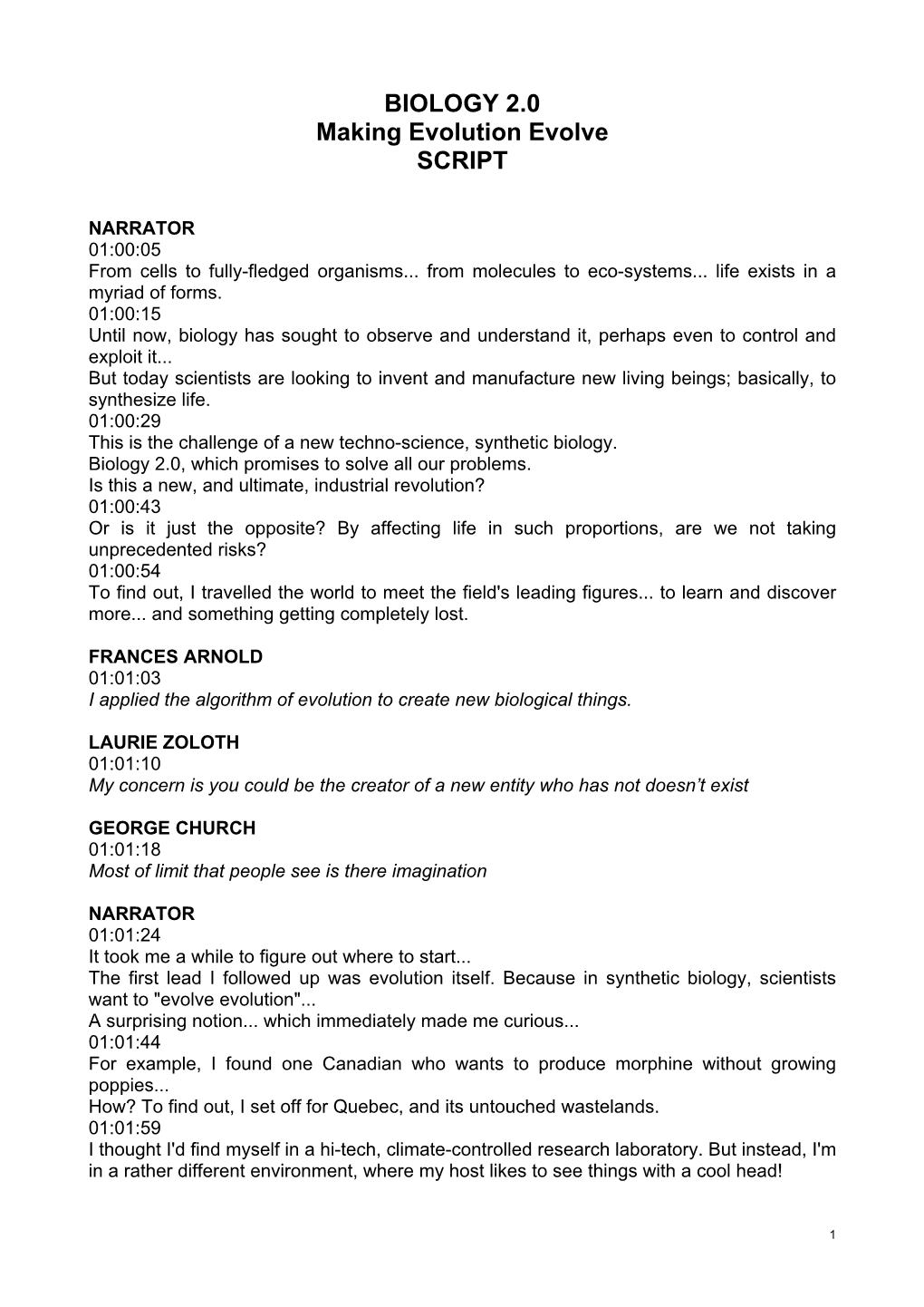 BIOLOGY 2.0 Making Evolution Evolve SCRIPT