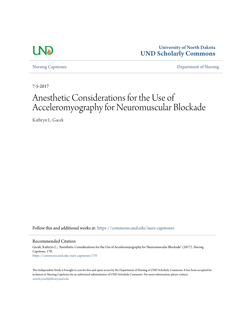 Anesthetic Considerations for the Use of Acceleromyography for Neuromuscular Blockade Kathryn L