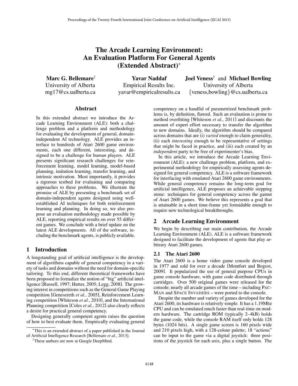 The Arcade Learning Environment: an Evaluation Platform for General Agents (Extended Abstract)∗