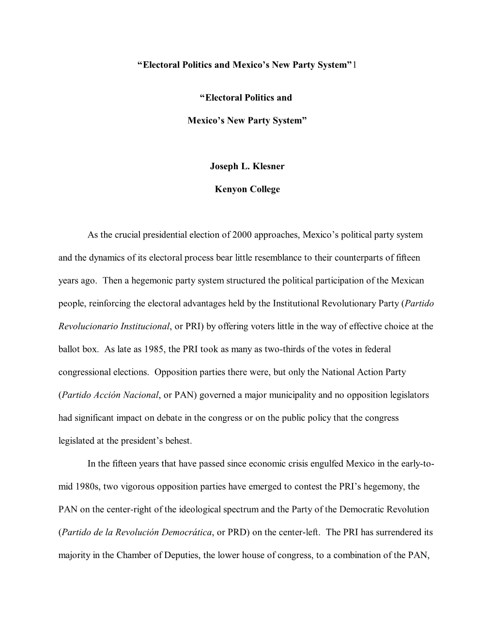 1 “Electoral Politics and Mexico's New Party System” Joseph L