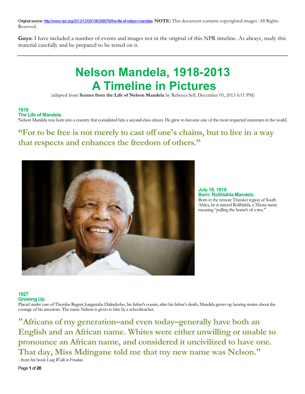 Nelson Mandela, 1918-2013 a Timeline in Pictures (Adapted from Scenes from the Life of Nelson Mandela by Rebecca Sell, December 05, 2013 6:11 PM)