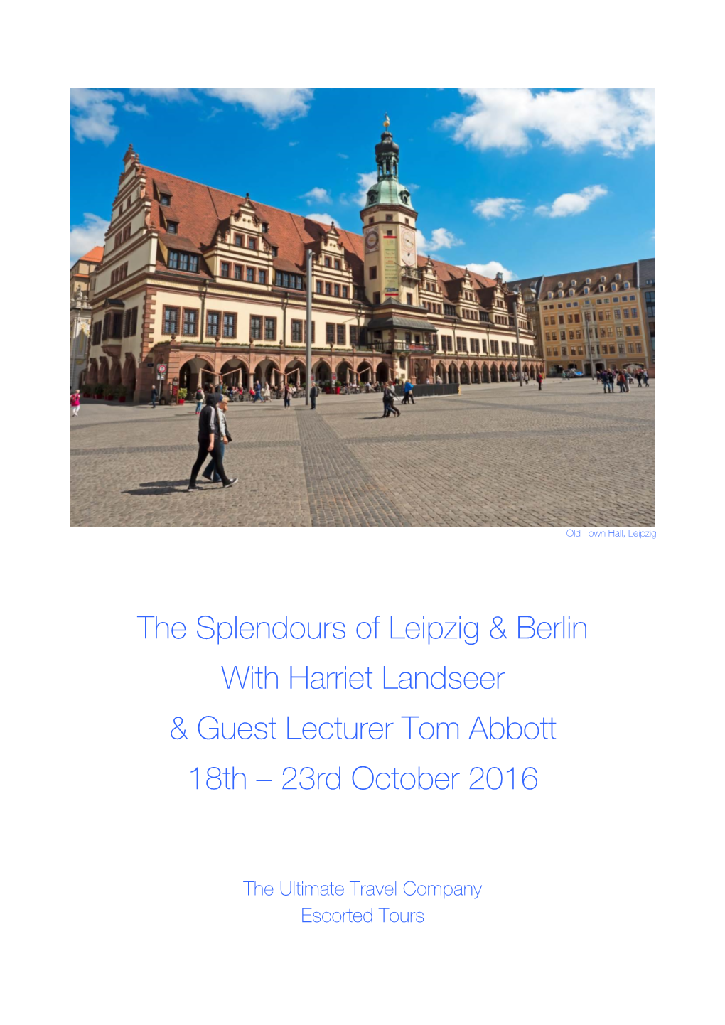 The Splendours of Leipzig & Berlin with Harriet Landseer & Guest Lecturer Tom Abbott 18Th