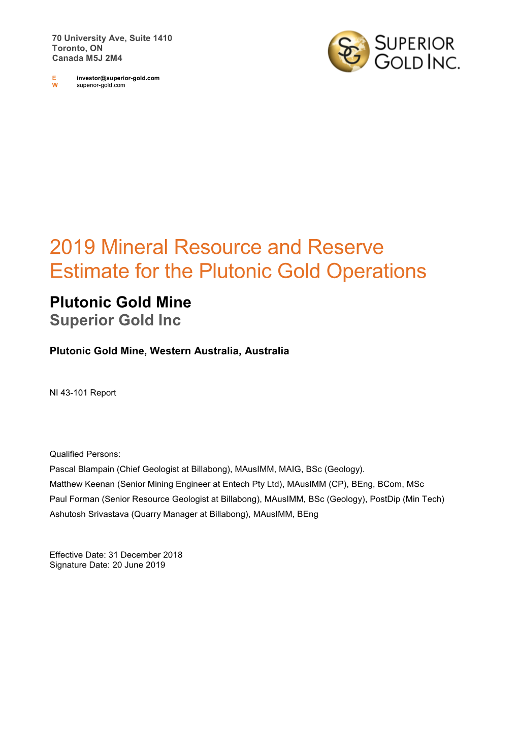 2019 Mineral Resource and Reserve Estimate for the Plutonic Gold Operations Plutonic Gold Mine Superior Gold Inc