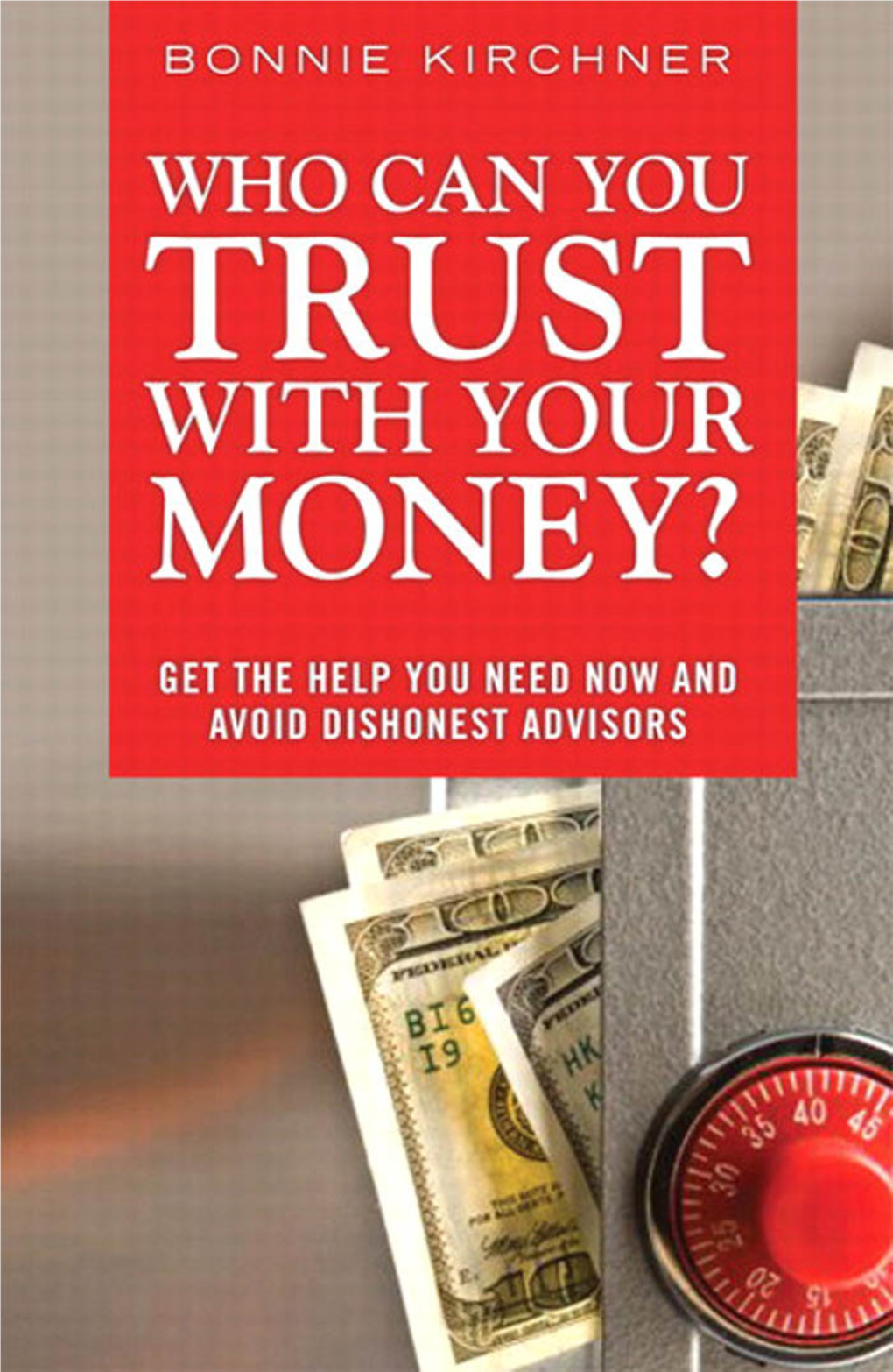 Who Can You Trust with Your Money?: Get the Help You Need