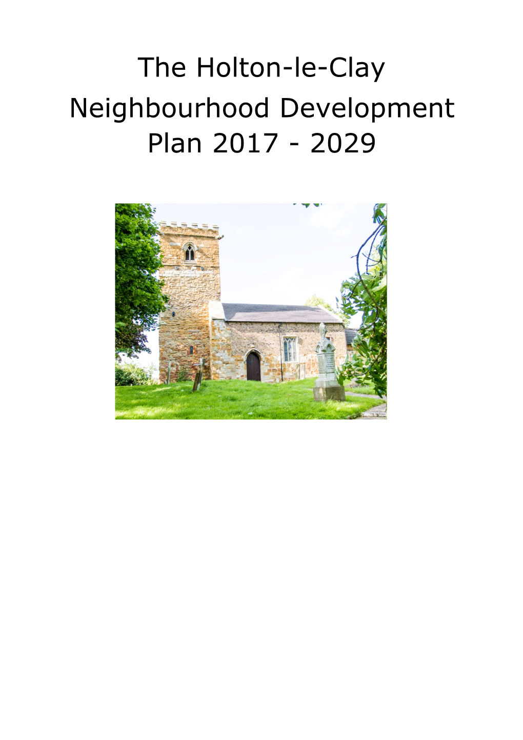 The Holton-Le-Clay Neighbourhood Development Plan 2017 - 2029 Vision, Objectives and Policies