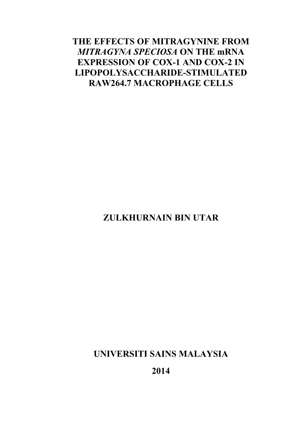 THE EFFECTS of MITRAGYNINE from MITRAGYNA SPECIOSA on the Mrna EXPRESSION of COX-1 and COX-2 in LIPOPOLYSACCHARIDE-STIMULATED RAW264.7 MACROPHAGE CELLS