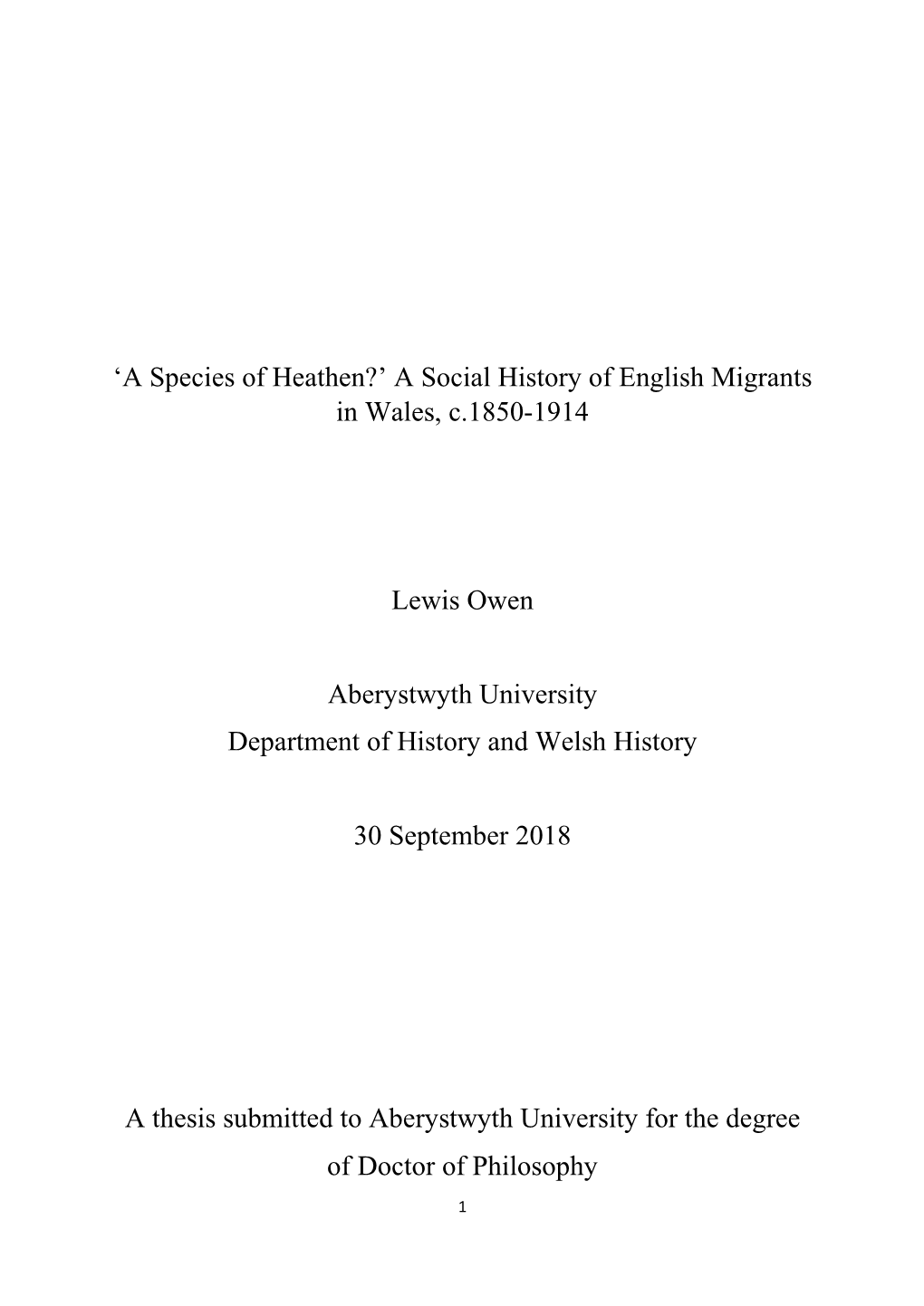 'A Species of Heathen?' a Social History of English Migrants in Wales, C.1850-1914 Lewis Owen Aberystwyth University Departm