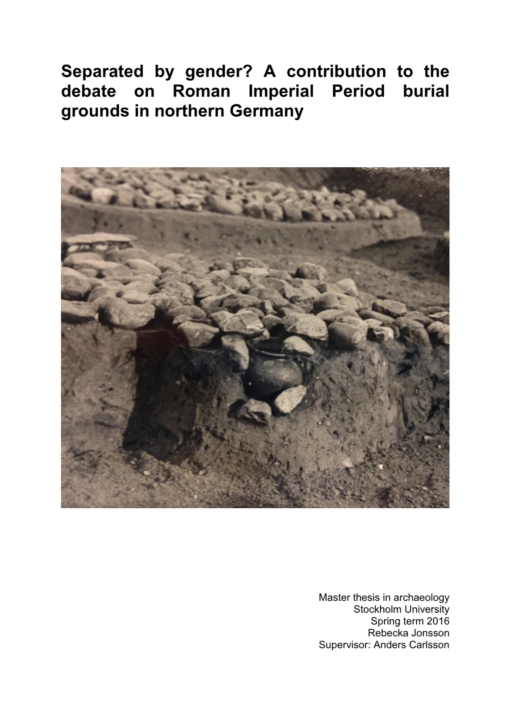 Separated by Gender? a Contribution to the Debate on Roman Imperial Period Burial Grounds in Northern Germany