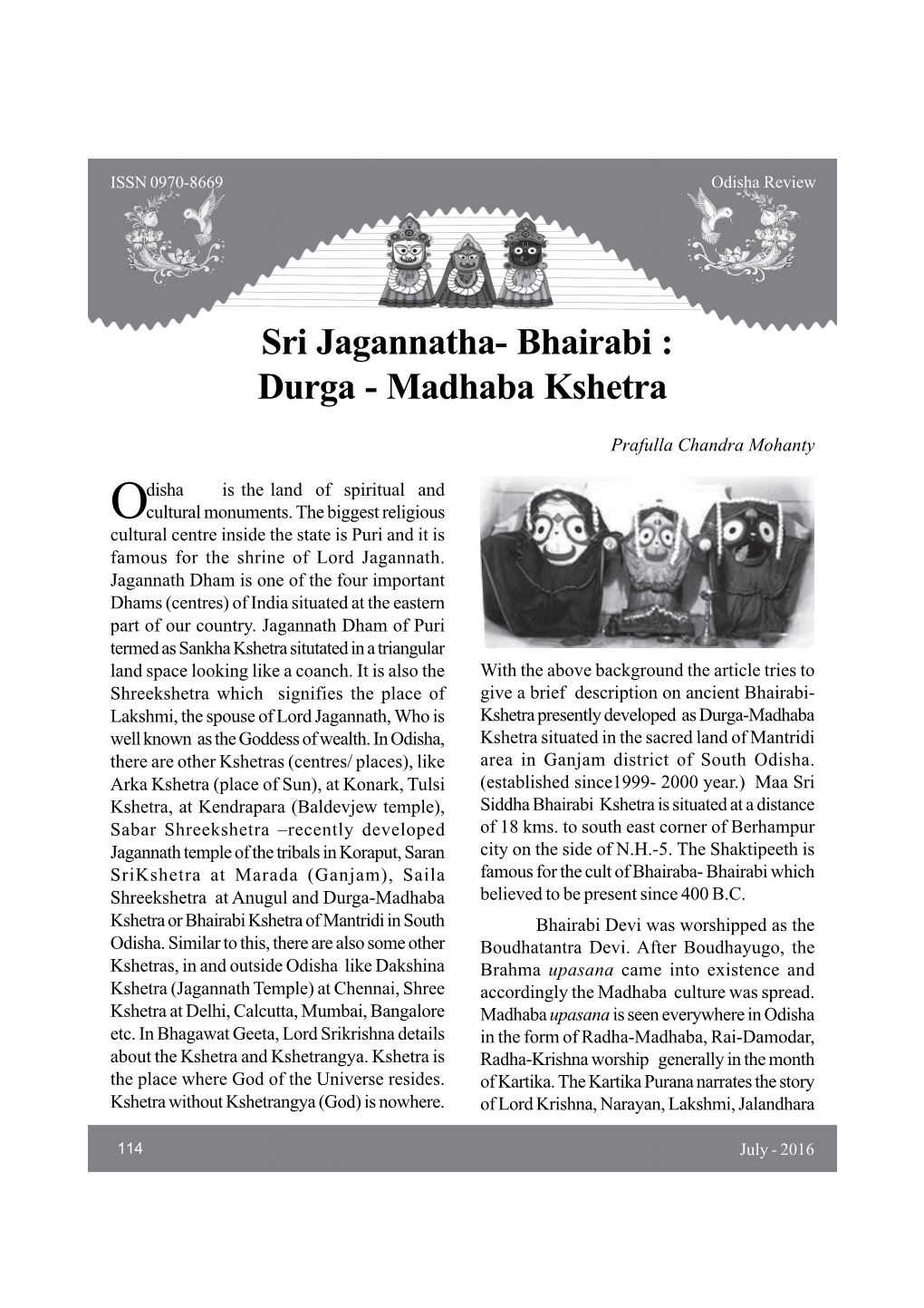 Sri Jagannatha- Bhairabi : Durga - Madhaba Kshetra