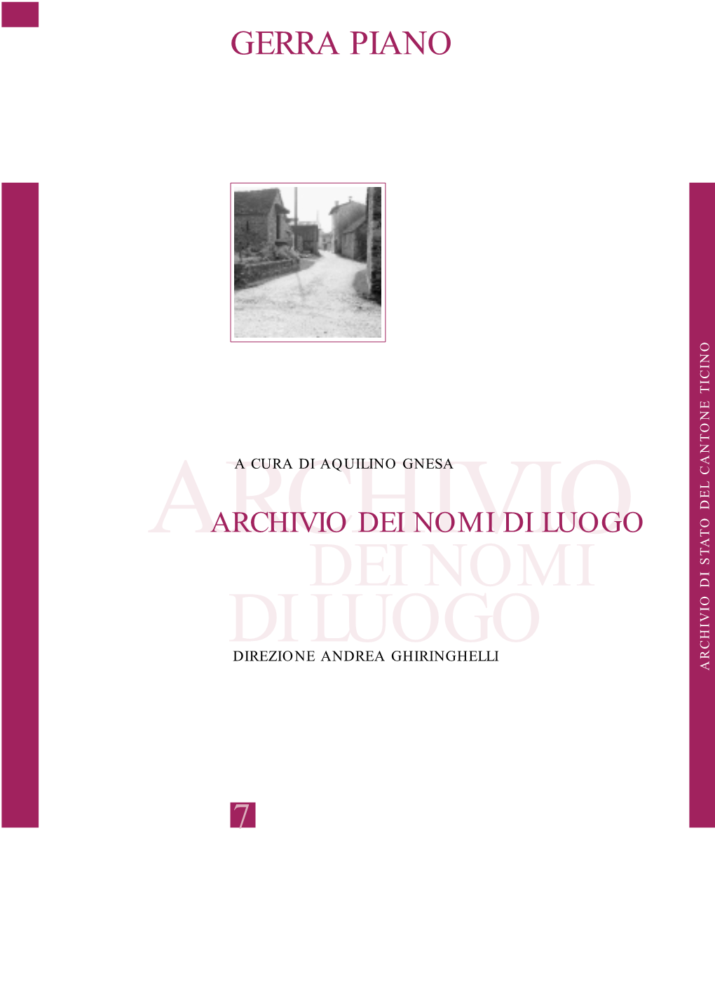 Archivio Dei Nomi Di Luogo Dei Nomi Di Luogo Direzione Andrea Ghiringhelli Archivio Di Del Stato Cantone Ticino