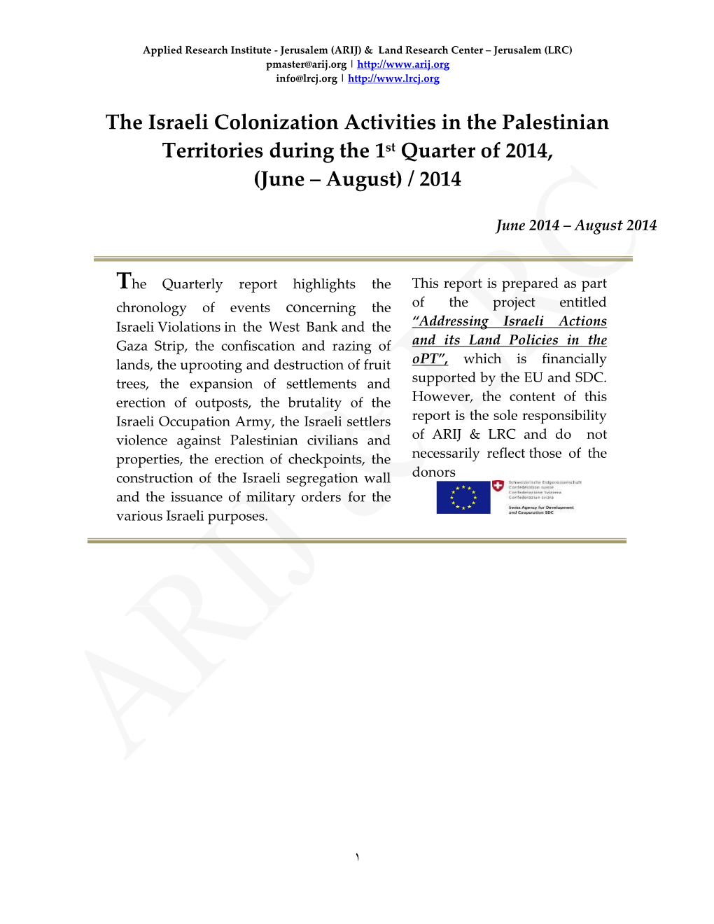 The Israeli Colonization Activities in the Palestinian Territories During the 1St Quarter of 2014, (June – August) / 2014