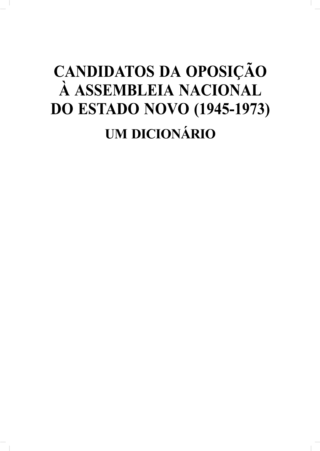 Candidatos Da Oposição À Assembleia Nacional Do Estado Novo