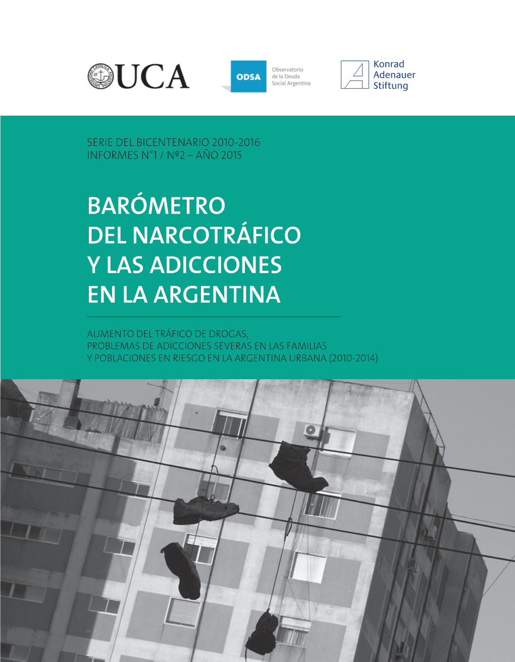 Barómetro Del Narcotráfico Y Las Adicciones En La Argentina