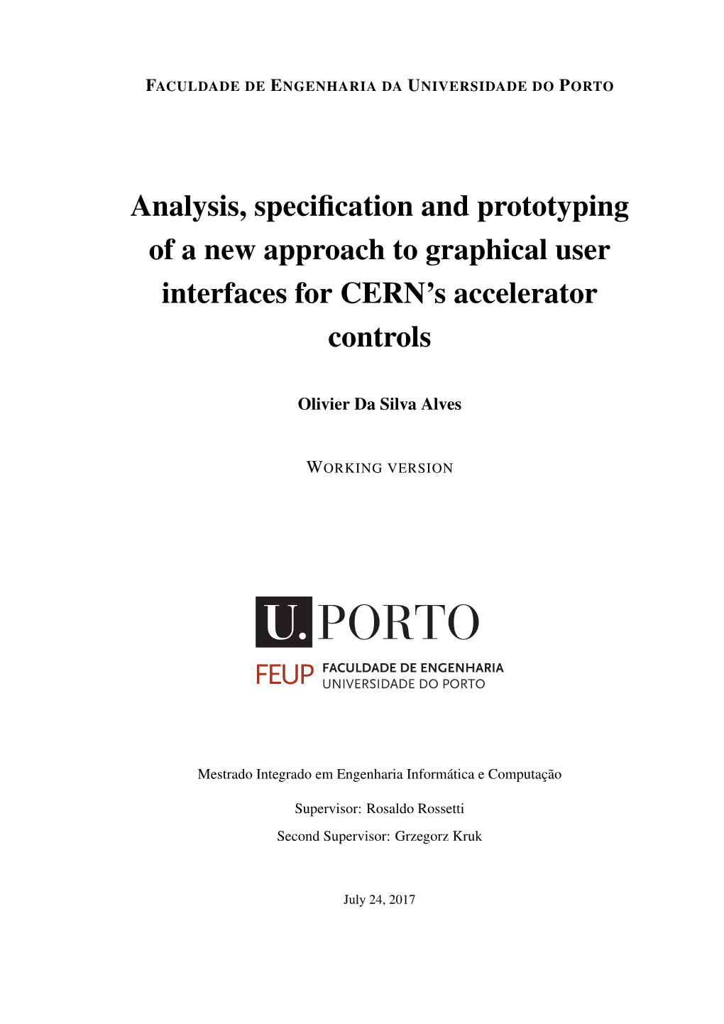 Analysis, Specification and Prototyping of a New Approach to Graphical