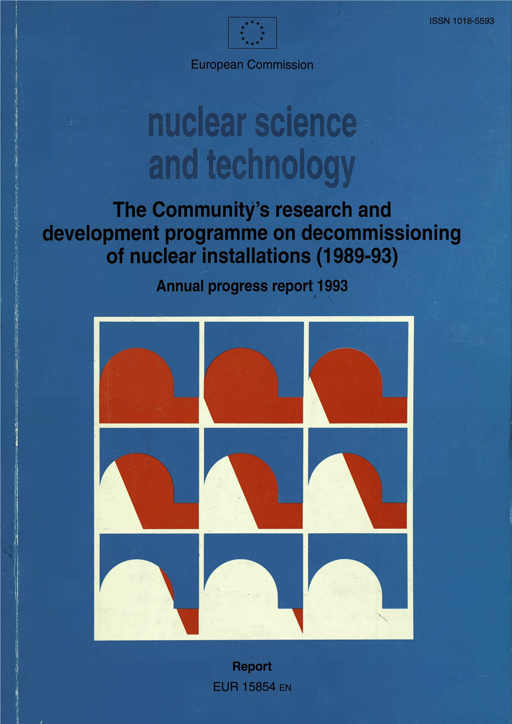 The Community's Research and Development Programme on Decommissioning of Nuclear Installations (1989-93): Annual Progress Re