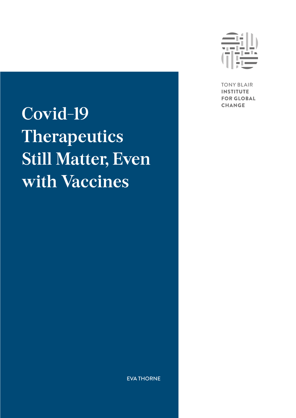 Covid-19 Therapeutics Still Matter, Even with Vaccines