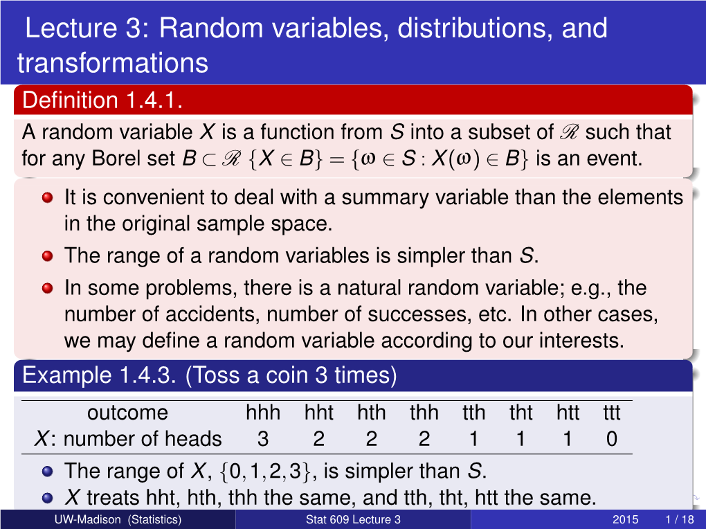 Lecture 3: Random Variables, Distributions, and Transformations Deﬁnition 1.4.1