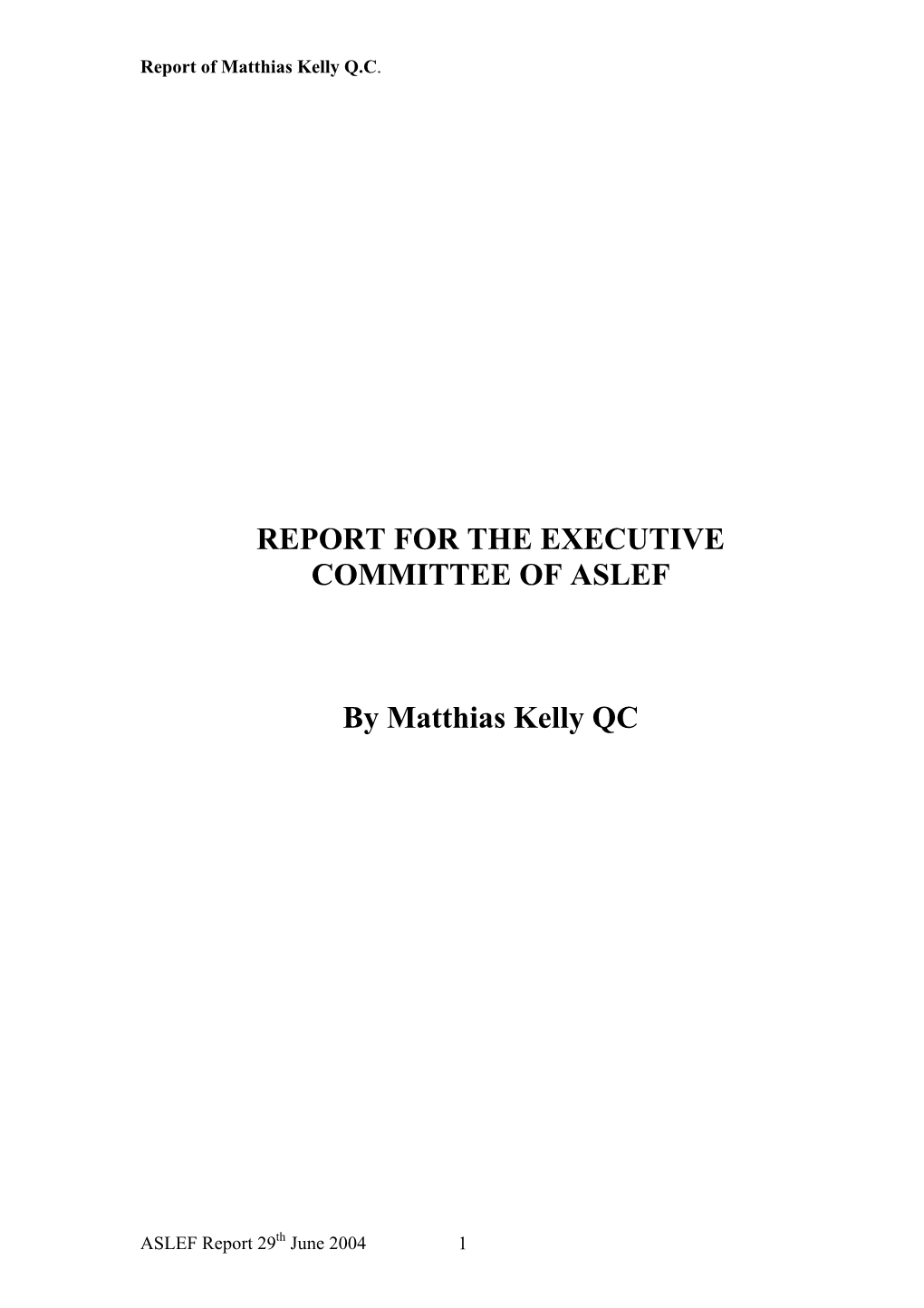 REPORT for the EXECUTIVE COMMITTEE of ASLEF by Matthias Kelly QC