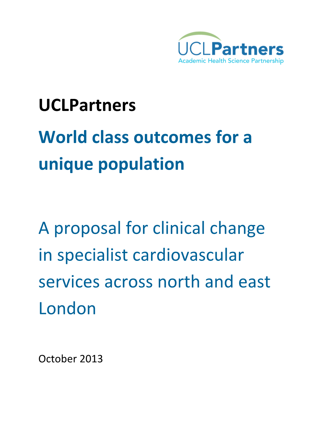Uclpartners World Class Outcomes for a Unique Population a Proposal