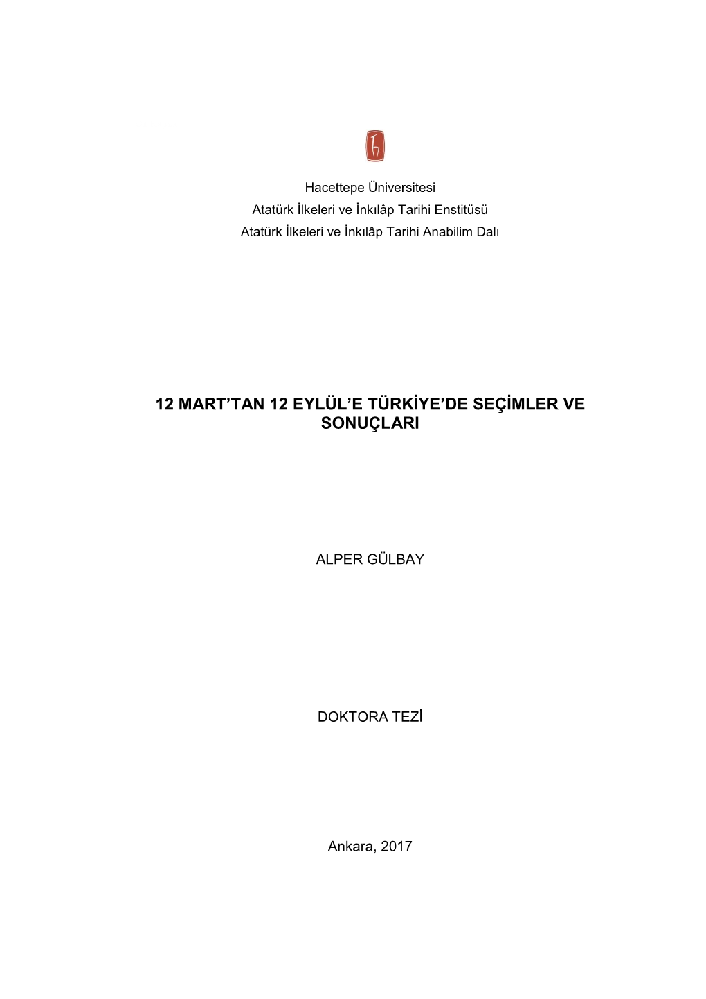 12 Mart'tan 12 Eylül'e Türkiye'de Seçimler Ve Sonuçlari