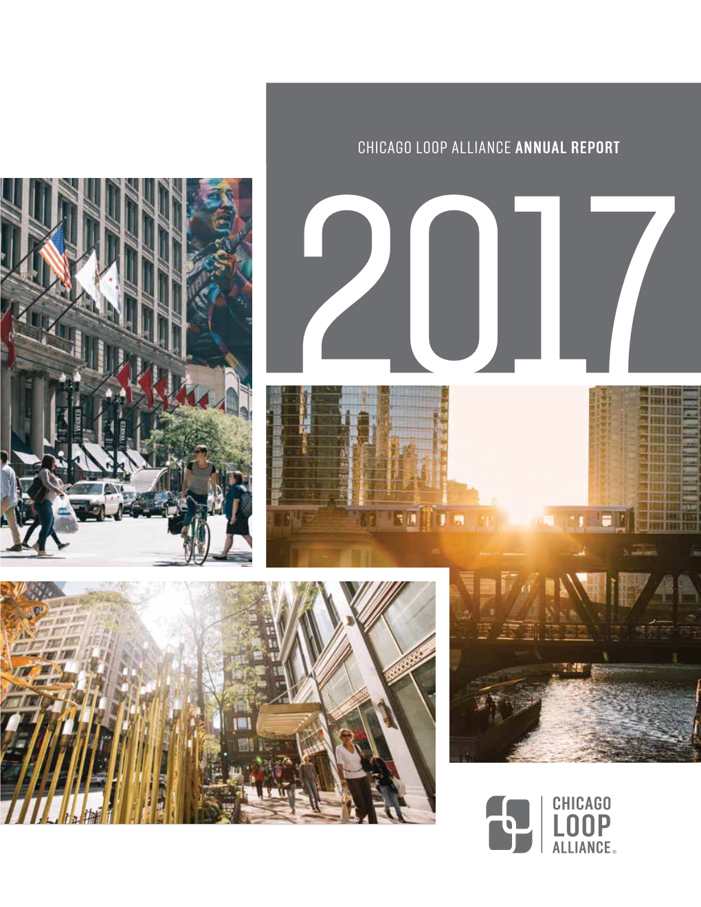 Chicago Loop Alliance Annual Report 2017 Annual Report 3 8 6 4 12 18 10 22 20