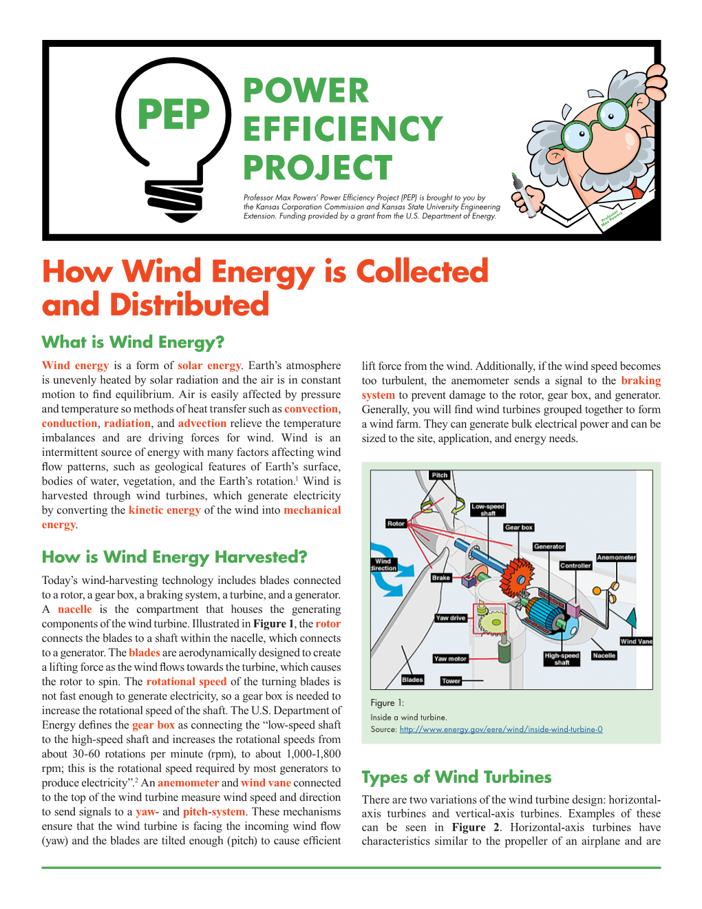 Wind Energy Is Collected and Distributed What Is Wind Energy? Wind Energy Is a Form of Solar Energy