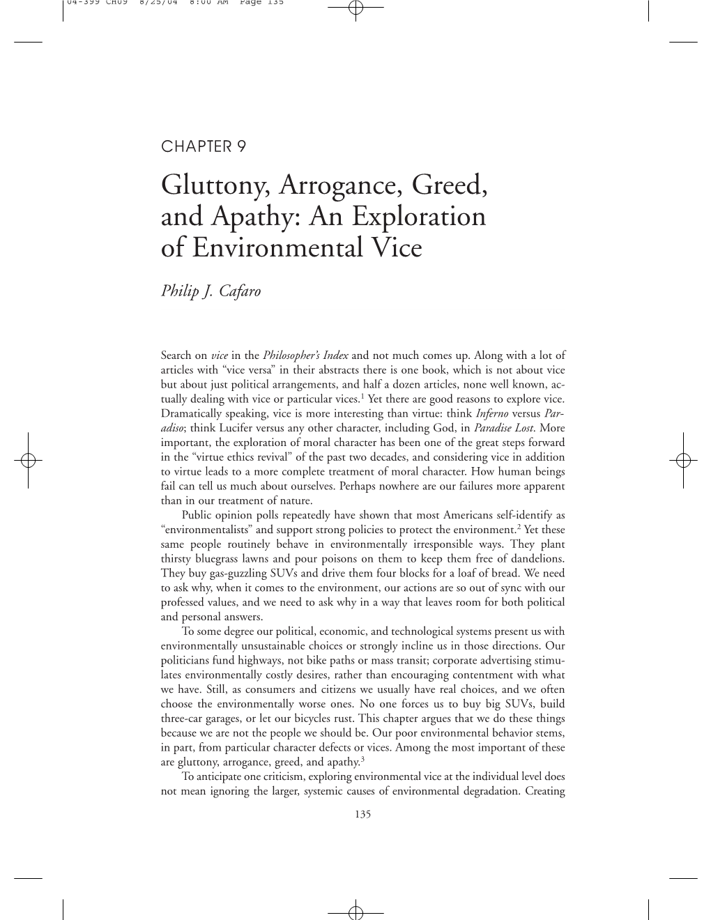 Cafaro, "Gluttony, Arrogance, Greed, and Apathy: an Exploration Of