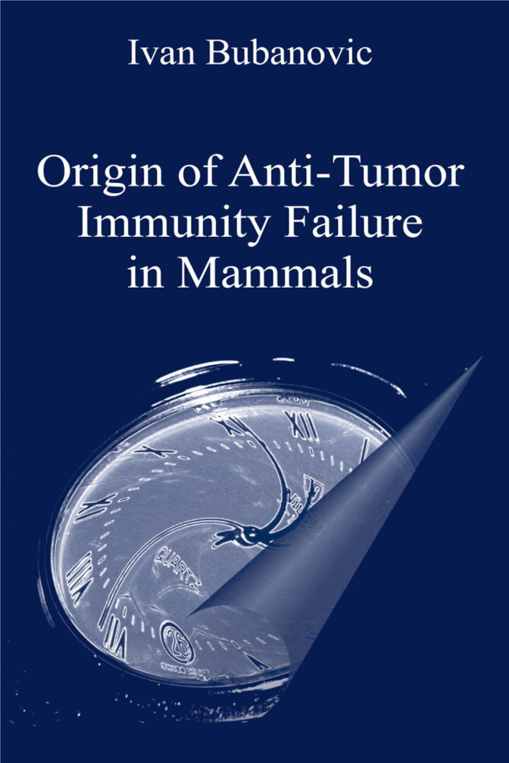 Origin of Anti-Tumor Immunity Failure in Mammals This Page Intentionally Left Blank Origin of Anti-Tumor Immunity Failure in Mammals