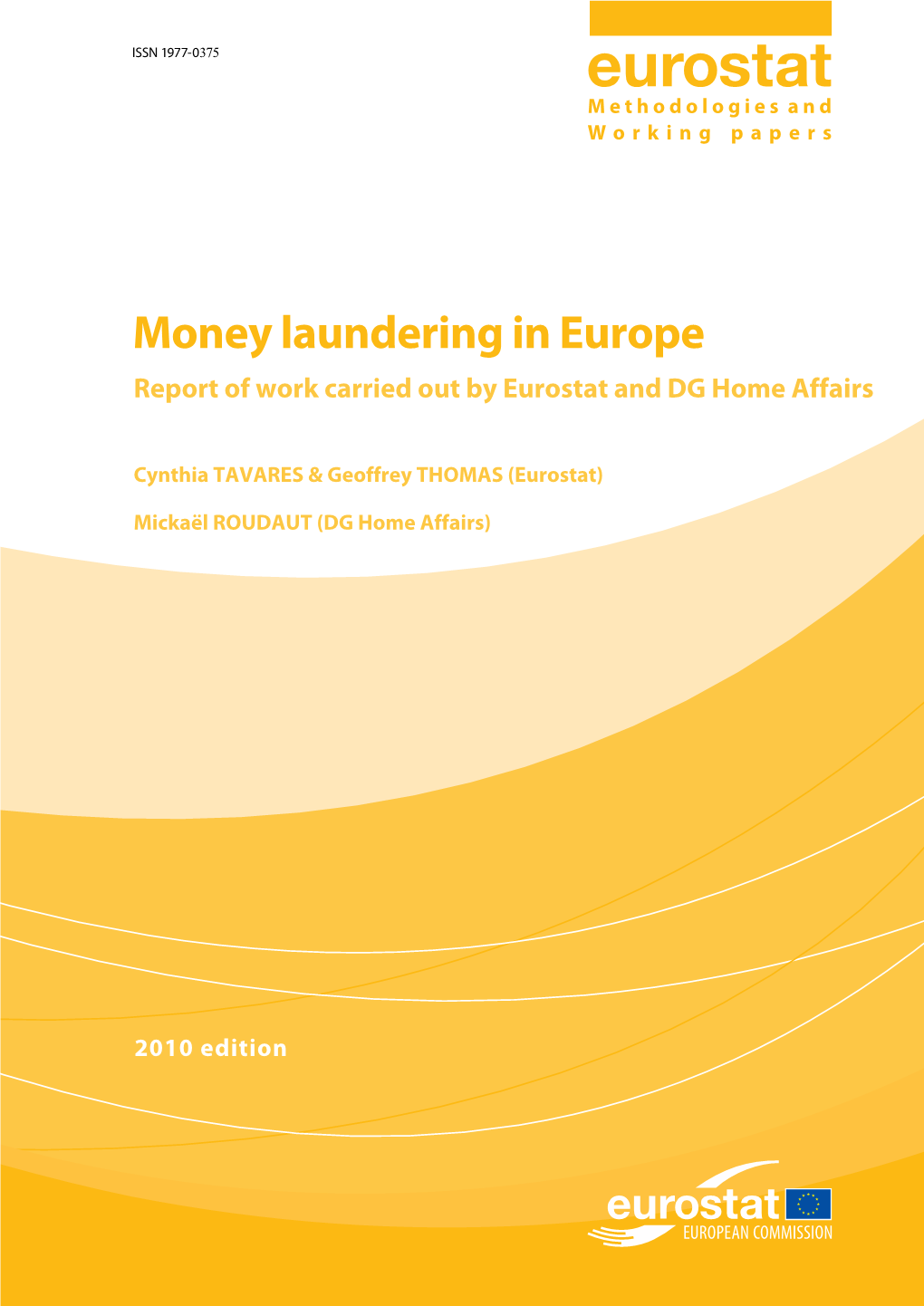 Money Laundering in Europe Report of Work Carried out by Eurostat and DG Home Affairs