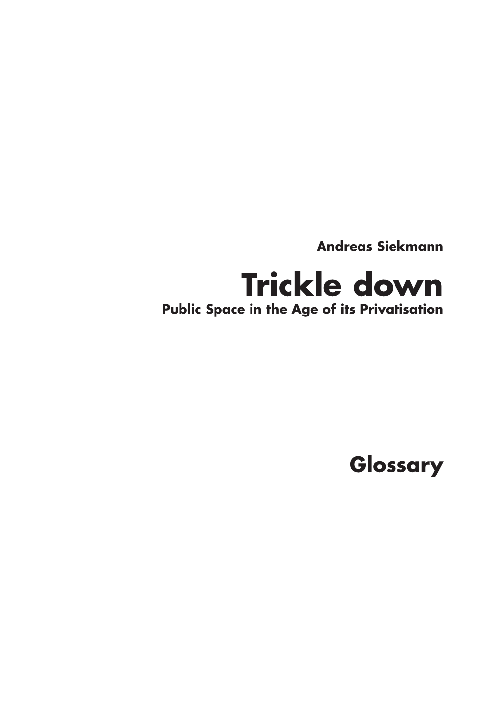 Trickle Down Public Space in the Age of Its Privatisation
