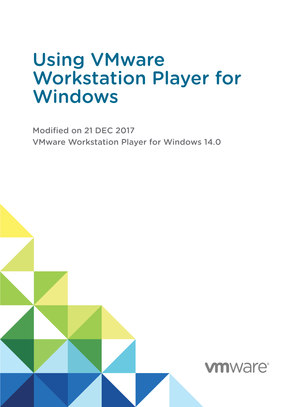 Vmware Workstation Player for Windows 14.0 Using Vmware Workstation Player for Windows