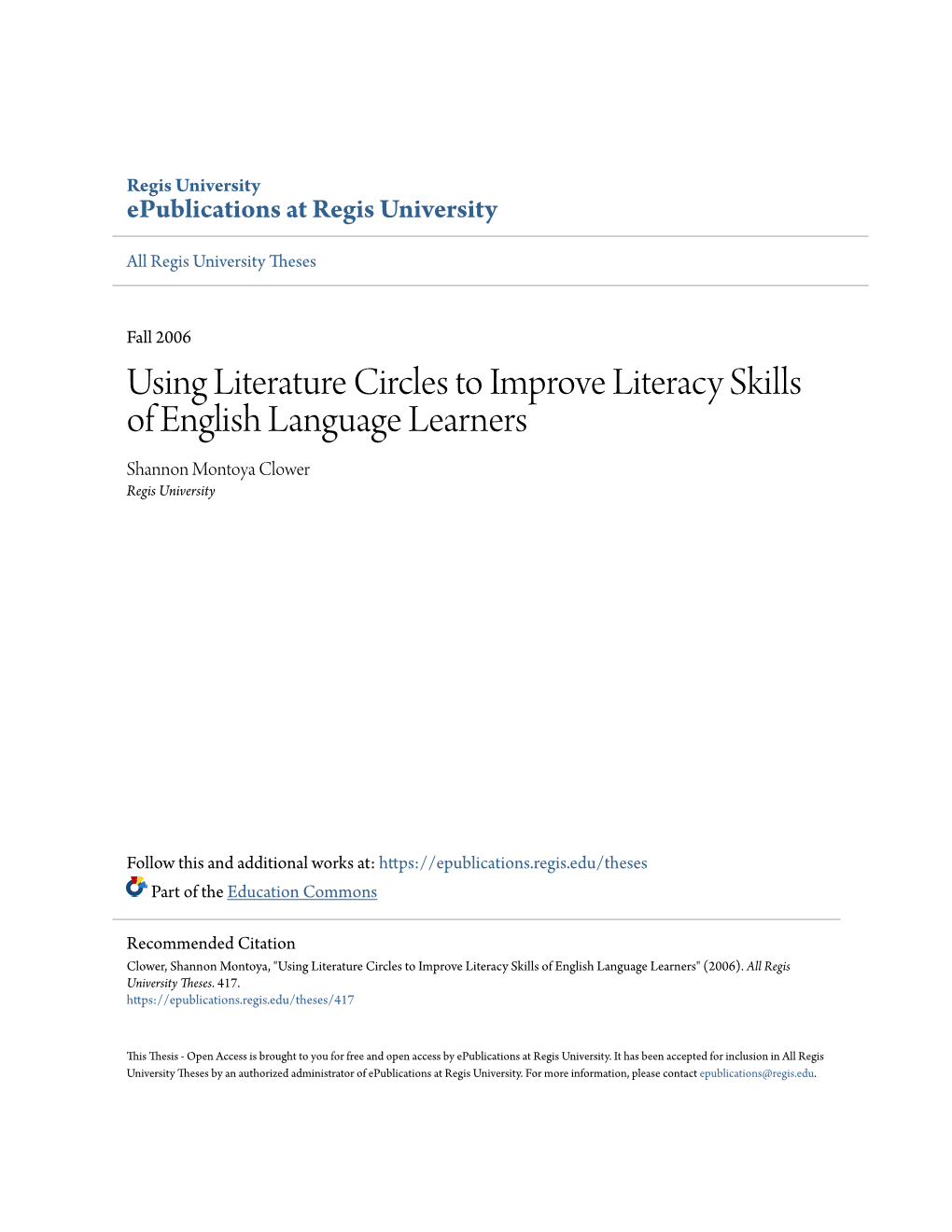 Using Literature Circles to Improve Literacy Skills of English Language Learners Shannon Montoya Clower Regis University