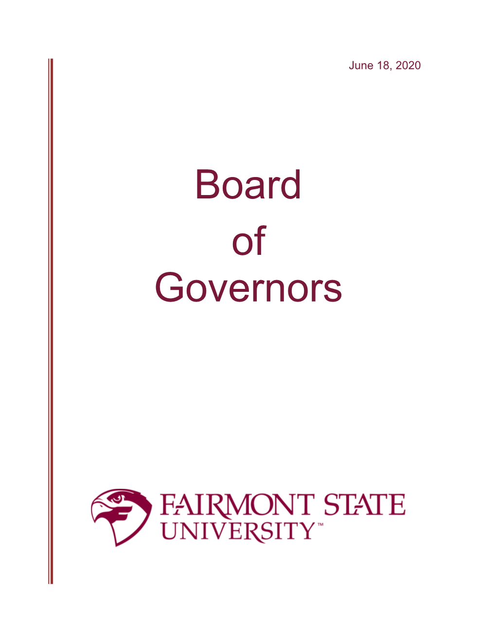 Board of Governors AGENDA FSU BOARD of GOVERNORS’ MEETING JUNE 18, 2020, 9:00 A.M