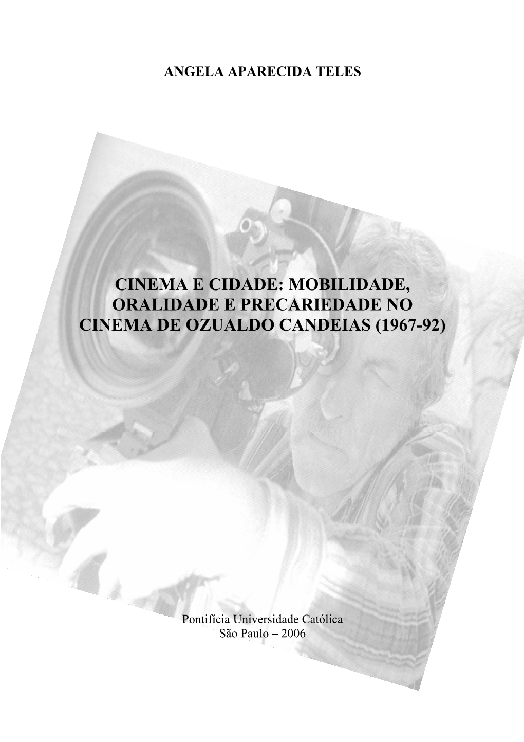 Mobilidade, Oralidade E Precariedade No Cinema De Ozualdo Candeias (1967-92)