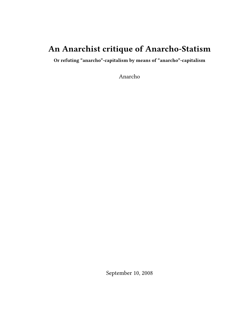 Anarchist Critique of Anarcho-Statism Or Refuting “Anarcho”-Capitalism by Means of “Anarcho”-Capitalism